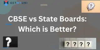 CBSE vs State Boards: Which is Better?