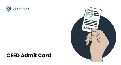 CEED Admit Card 2026 (Out): Link, Steps To Download, Discrepancies