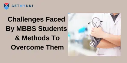 Challenges Faced By MBBS Students & How To Overcome Them