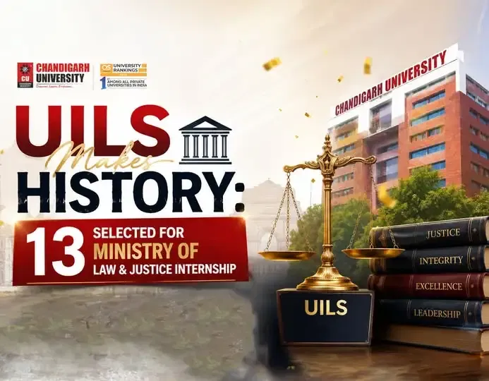 Chandigarh University Creates History with 13 Students Selected for Prestigious Ministry of Law & Justice Internship
