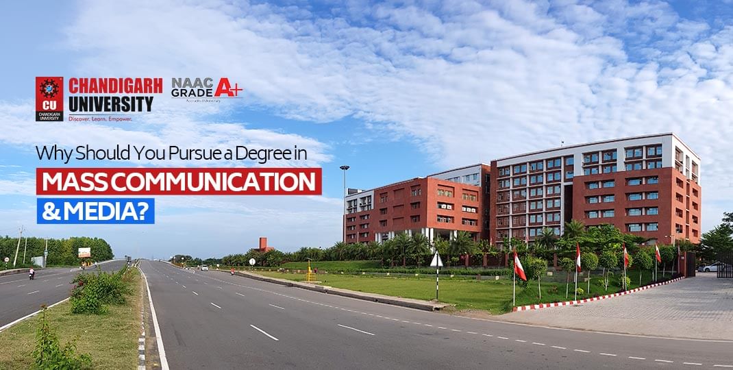 Chandigarh University: Why Should You Pursue a Degree in Mass Communication and Media?