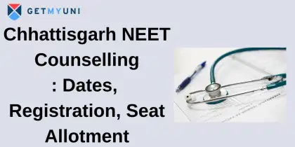 Chhattisgarh NEET Counselling 2025: Round 2 Merit List (Out), Seat Allotment Result (Sep 24)