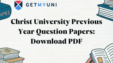Christ University Previous Year Question Papers: Download PDF
