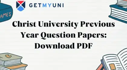 Christ University Previous Year Question Papers: Download PDF