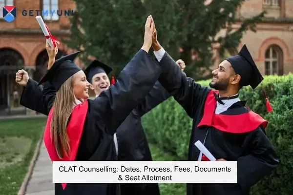 CLAT Counselling 2026: Dates, Process, Fees, Documents & Seat Allotment