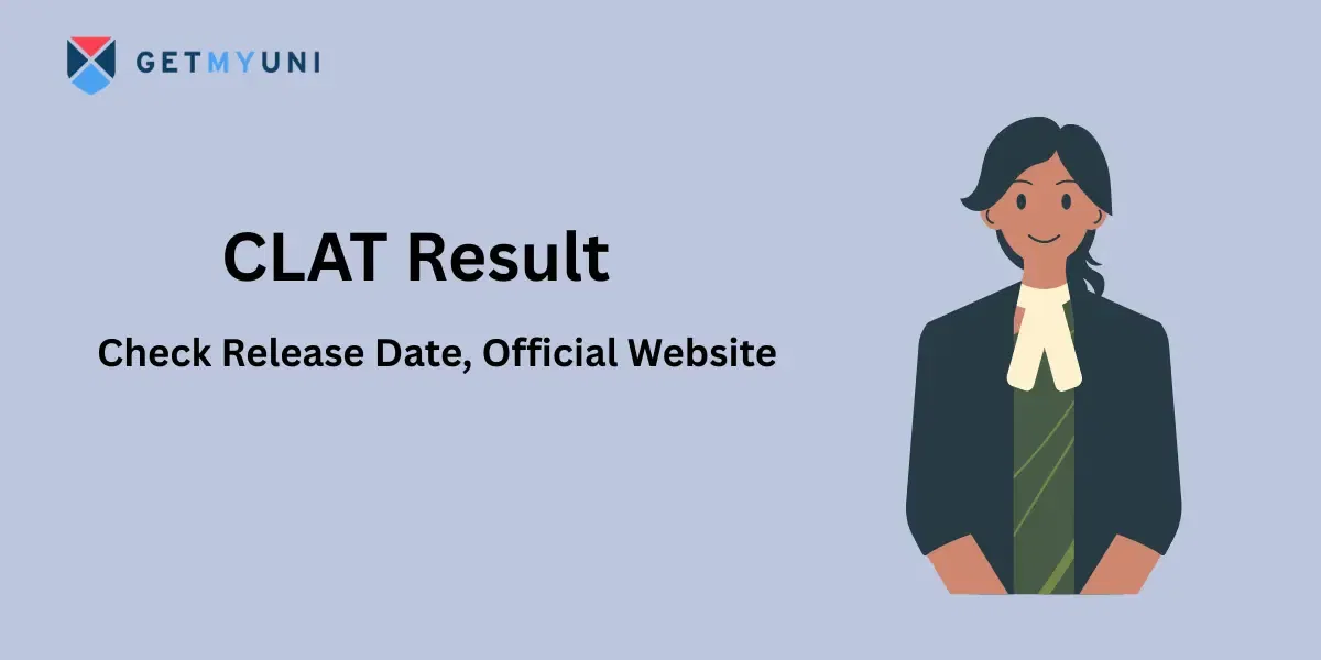 CLAT Result 2026: Check Release Date, Official Website