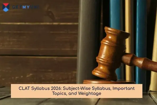 CLAT Syllabus 2026: Subject-Wise Syllabus, Important Topics, and Weightage