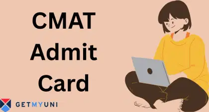CMAT Admit Card 2026 Out: Download Steps, Link, City Intimation