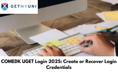 COMEDK UGET Login 2025: Create or Recover Login Credentials