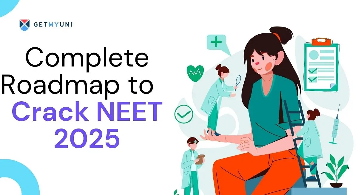 Complete Roadmap to Crack NEET 2025: Study Plan, Best Books, Important Topics, and More