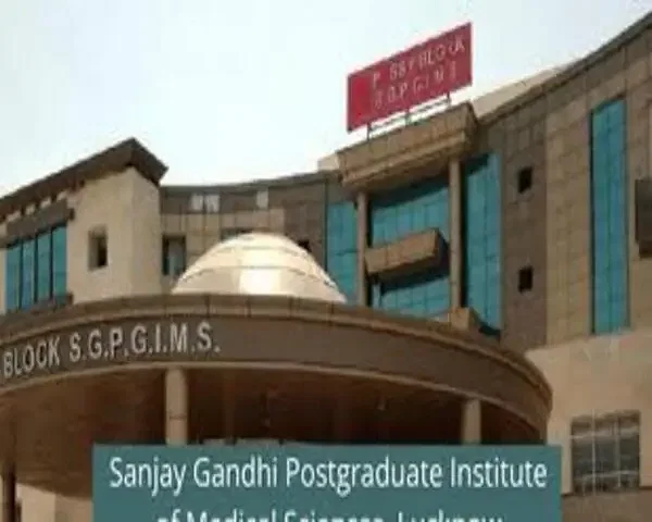 Sanjay Gandhi Postgraduate Institute of Medical Sciences, Lucknow