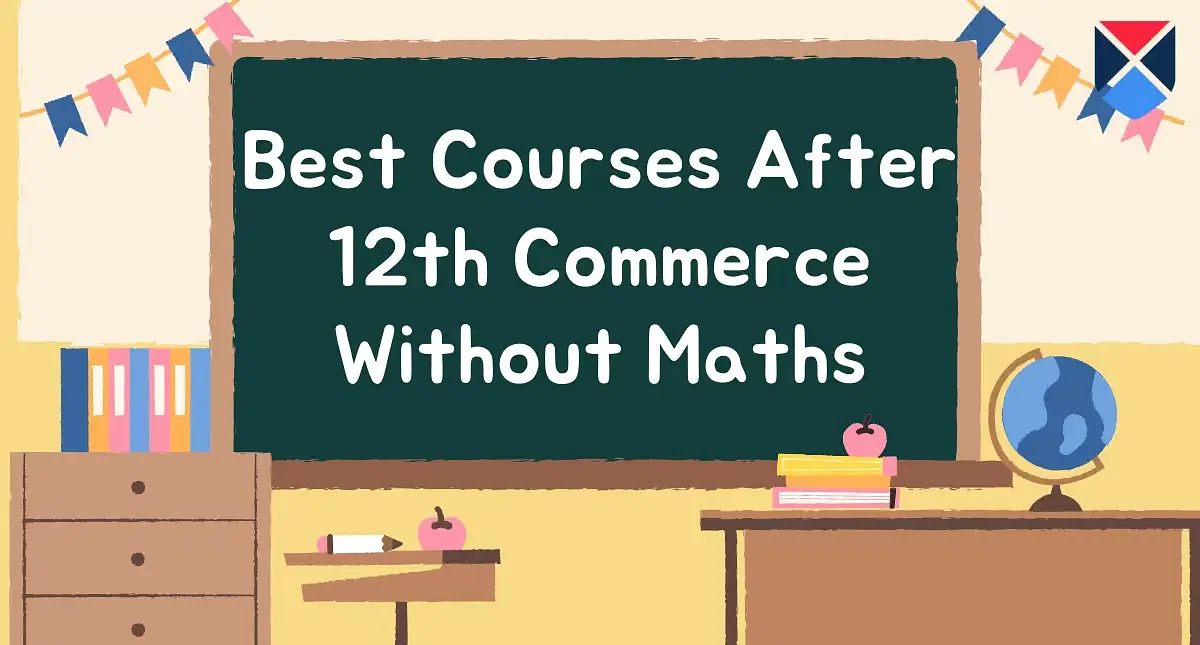 Best Courses After 12th Commerce Without Maths 2024