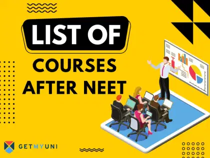 List of Courses After NEET 2025 - Top Colleges, Fee