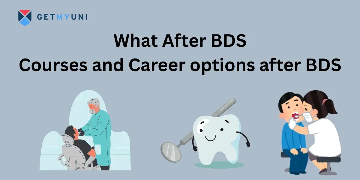What After BDS: Courses and Career options after BDS