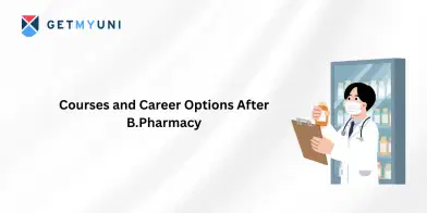 Courses and Career Options After B.Pharmacy