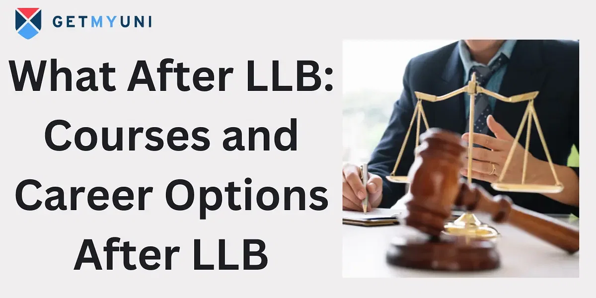 What After LLB: Courses and Career Options After LLB