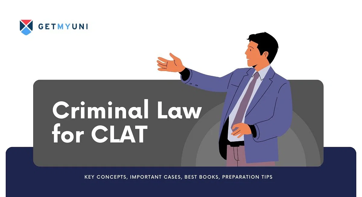 Criminal Law for CLAT - Key Concepts, Important Cases, Best Books, Preparation Tips