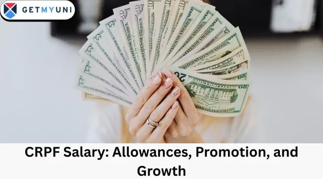 CRPF Salary 2025: In-hand Salary, Allowances, Promotion and Growth