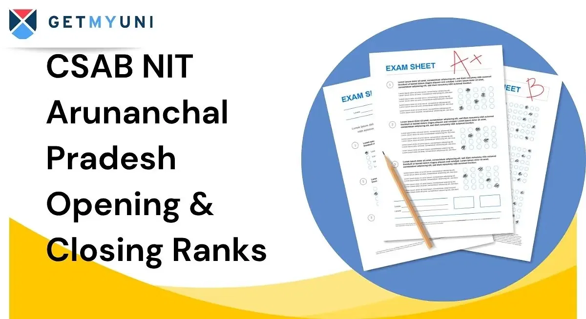 CSAB NIT Arunanchal Pradesh 2025:  Opening & Closing Ranks 