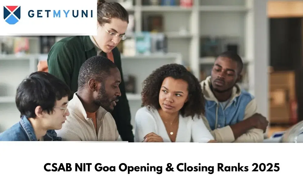 CSAB NIT Goa Opening & Closing Ranks 2025