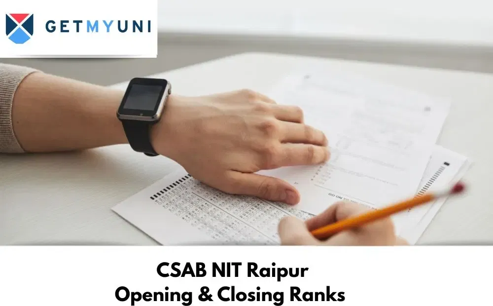 CSAB NIT Raipur Opening & Closing Ranks 2025