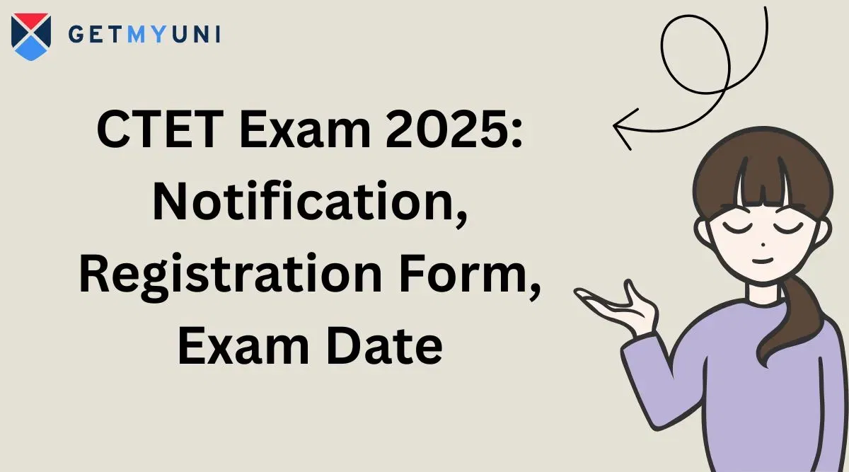 CTET Exam 2025: Notification (Out), Registration Form (Till Dec 18), Exam Date (Feb 8)