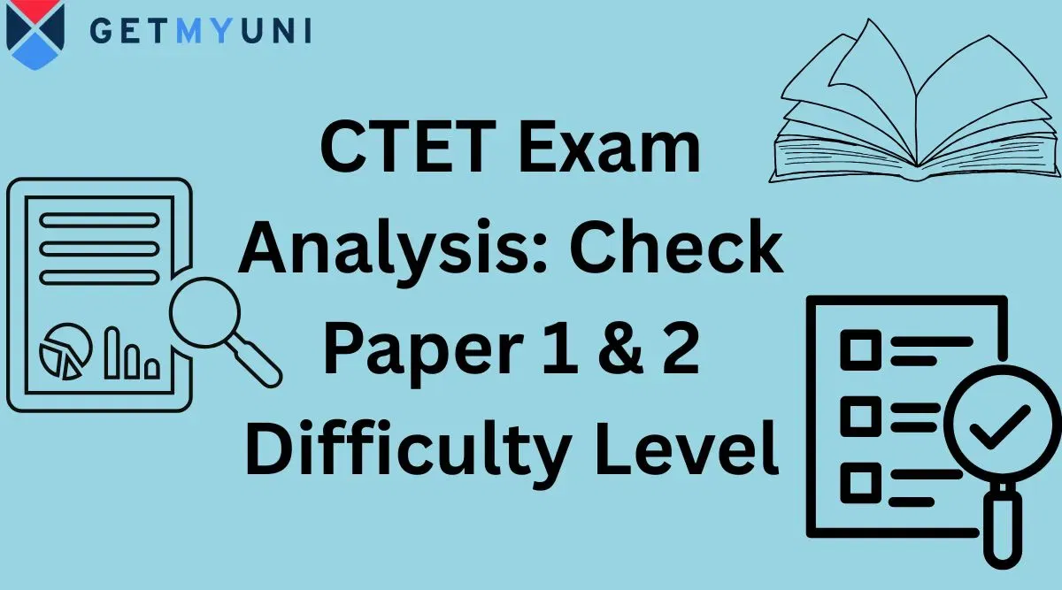 CTET Exam Analysis 2026: Check Paper 1 and 2 Difficulty Level