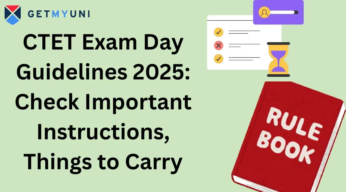 CTET Exam Day Guidelines 2025: Check Important Instructions, Things to Carry
