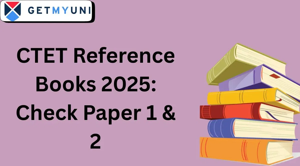 CTET Reference Books 2025: Check Paper 1 & 2 Preparation Book List