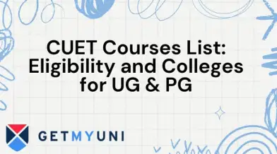 CUET Courses List 2026: Eligibility and Colleges for UG & PG