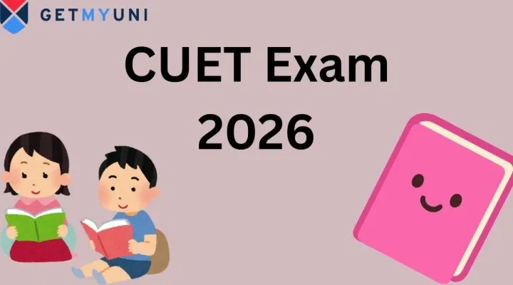 CUET Exam 2026: Check Important Dates, Registration, Exam Pattern, Syllabus, Eligibility