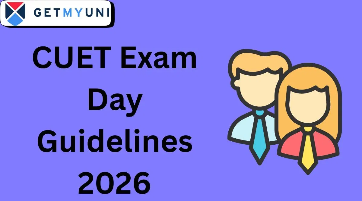 CUET Exam Day Guidelines 2026: Check Exam Timing, Things to Carry, Rules