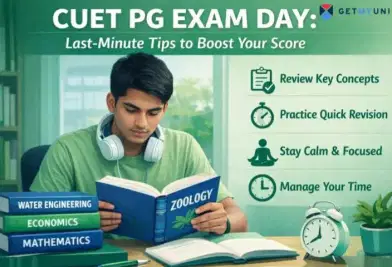 CUET PG Exam Day: Last-Minute Tips to Boost Your Score