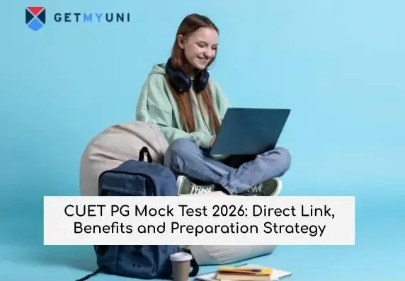 CUET PG Mock Test 2026: Direct Link, Benefits and Preparation Strategy