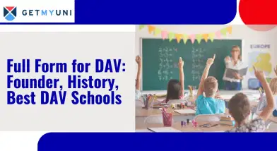 Full Form for DAV: Founder, History, Best DAV Schools
