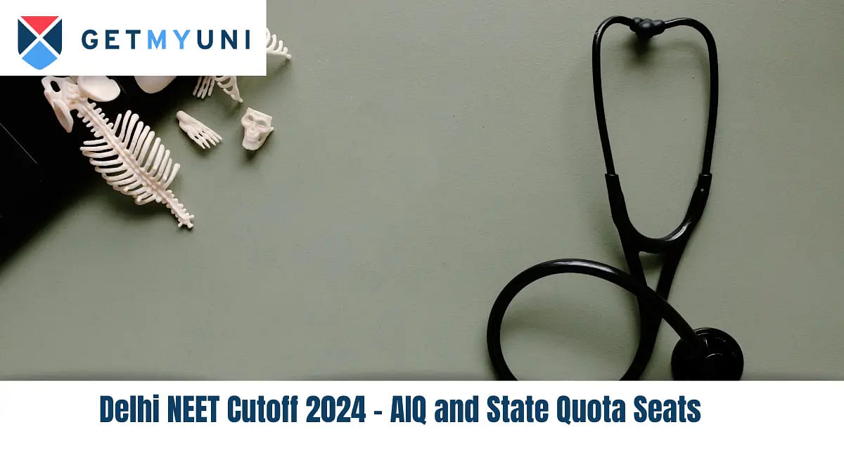  Delhi NEET Cutoff 2024 - AIQ and State Quota Seats