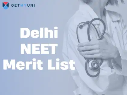 Delhi NEET Merit List 2025 (Soon): Dates, DU MBBS/BDS Rank List