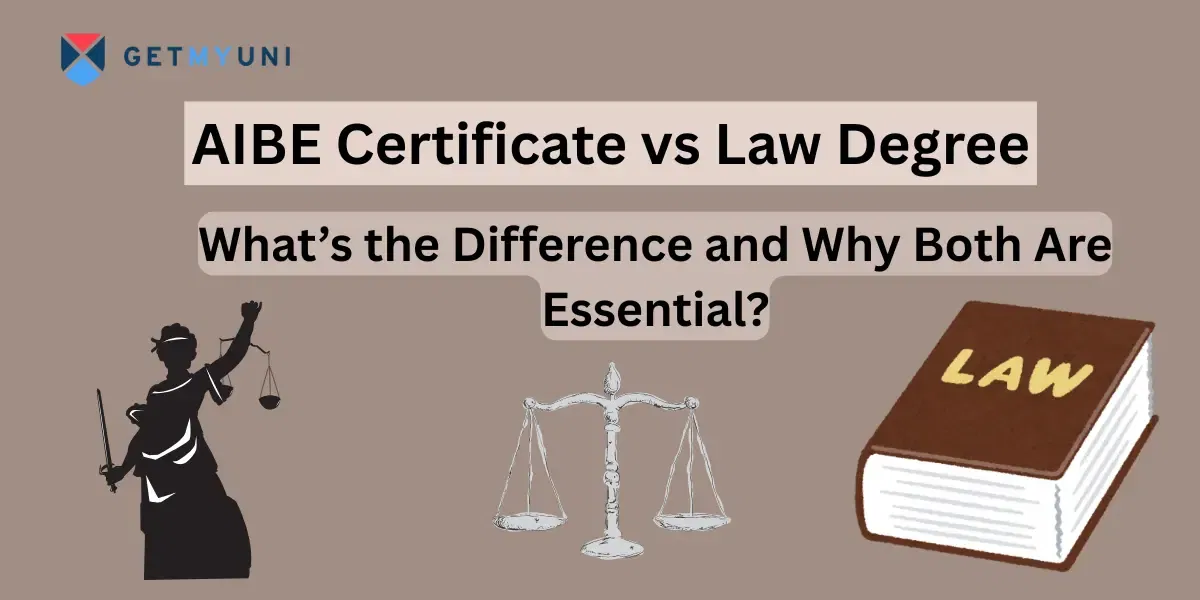 AIBE Certificate vs Law Degree: What’s the Difference and Why Both Are Essential