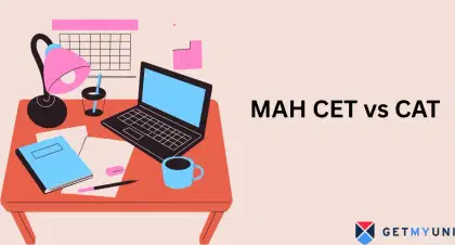MAH CET vs CAT: Syllabus, Exam Pattern, Marking Scheme