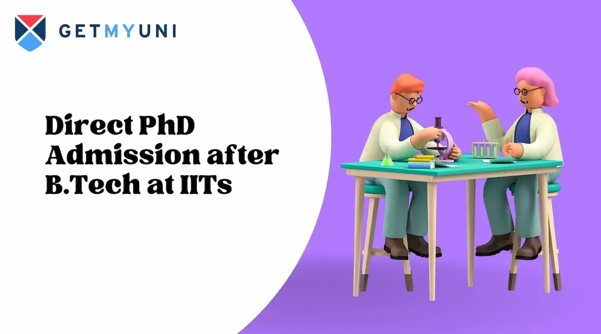 Direct PhD Admission after B.Tech at IITs in 2026