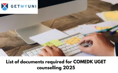 List of documents required for COMEDK UGET counselling 2025