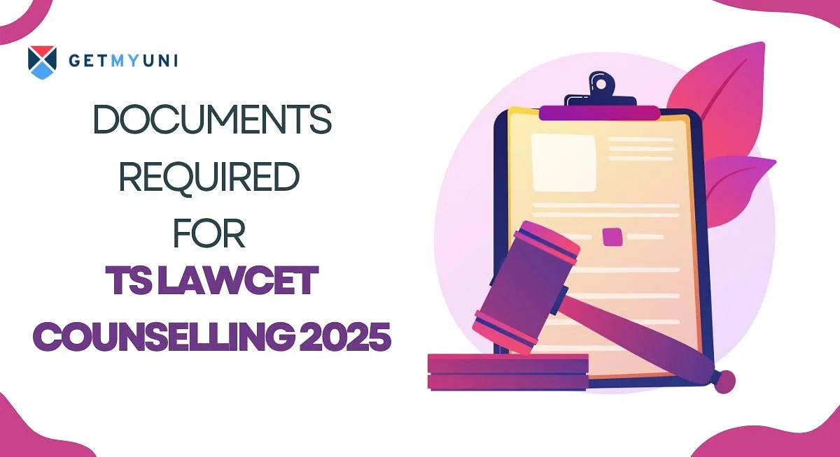 Documents Required For TS LAWCET Counselling 2025