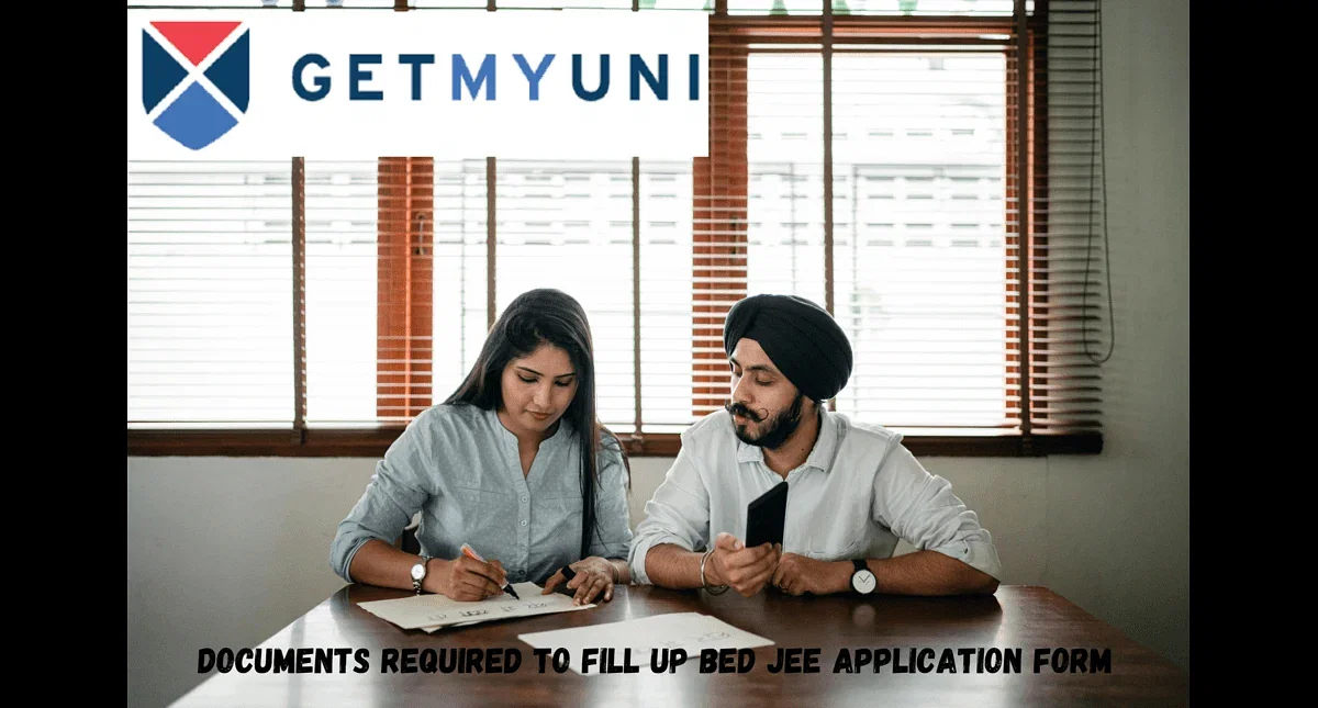 Documents Required to Fill UP BEd JEE Application Form 2025