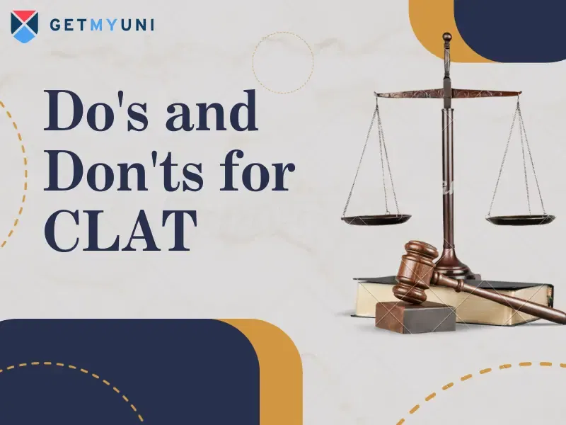 Do's and Don'ts for CLAT 2026: Exam Tips