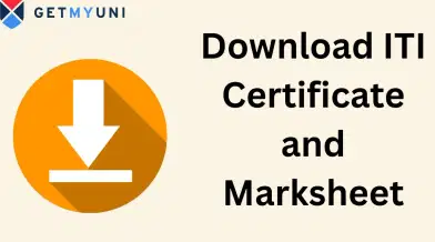 Download ITI Certificate and Marksheet - Steps and Links