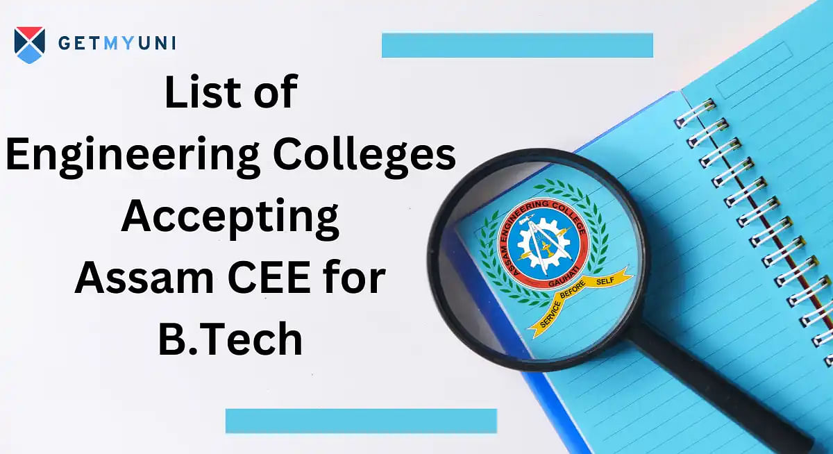 List of Engineering Colleges Accepting Assam CEE for B.Tech