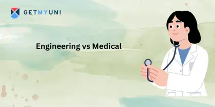 Engineering vs Medical: Which One to Choose?
