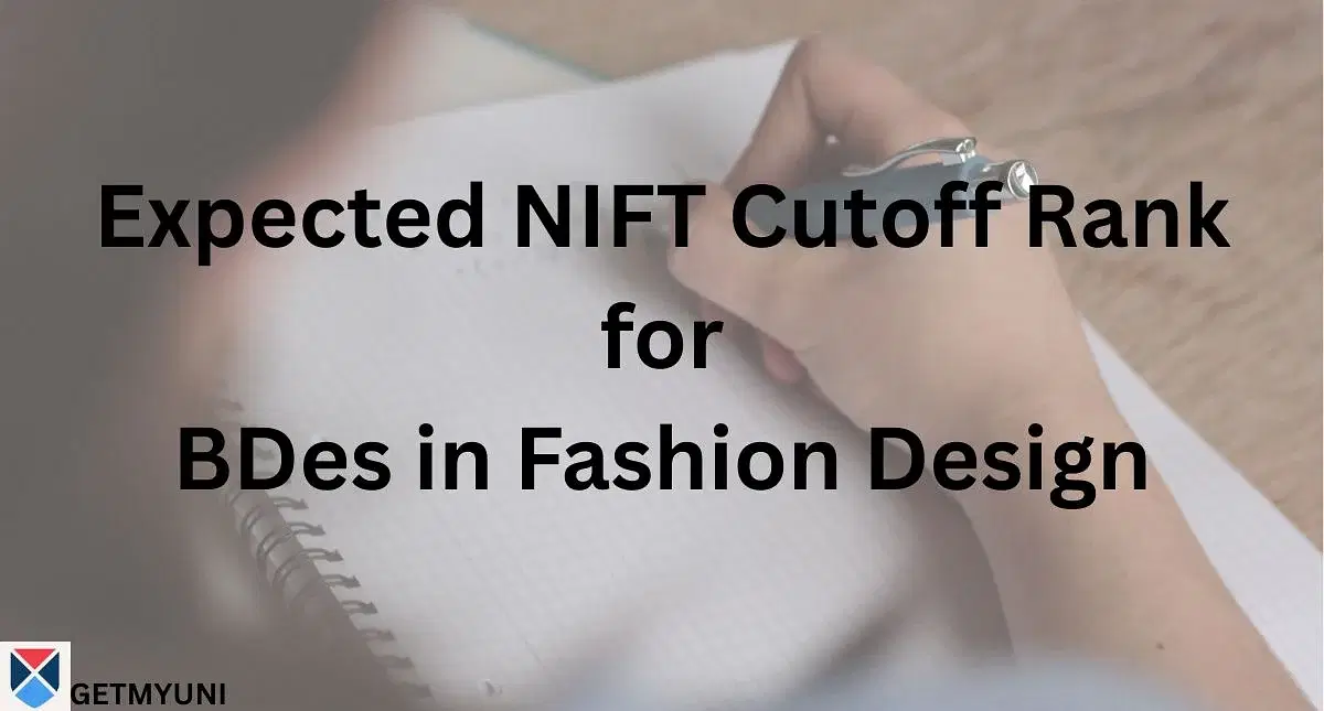 Expected NIFT Cutoff Rank 2025 for BDes in Fashion Design 