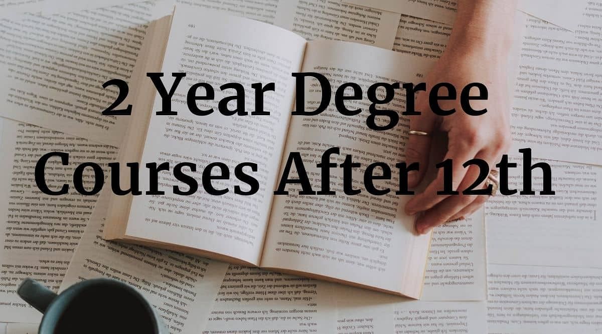 2 Year Degree Courses After 12th 2024: Science, Commerce, Arts