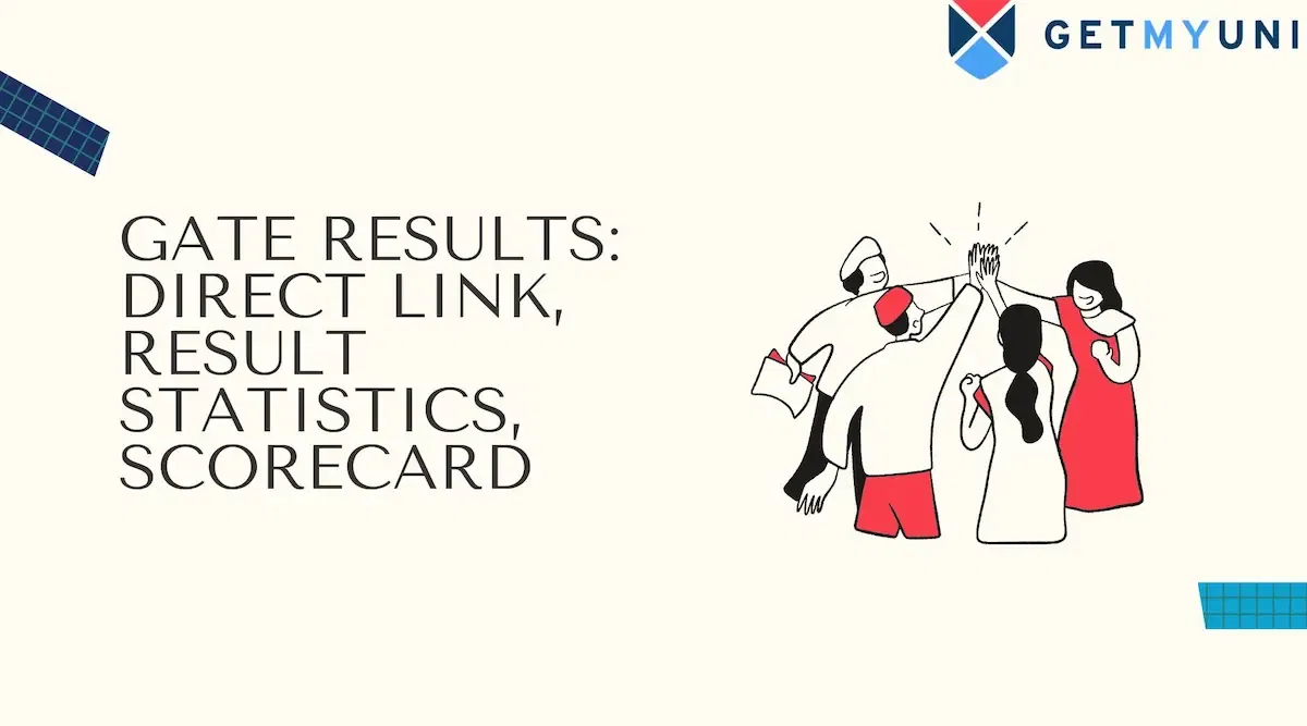 GATE Result 2026: Direct Link, Result Statistics, Scorecard